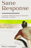 Sane Response : A Journey Through Divorce To Discovery. Sometimes, It Rhymes.: A Journey Through Divorce To Discovery Sometimes, It Rhymes.