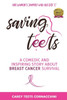 Saving Teets : A Comedic and Inspiring Story About Breast Cancer Survival