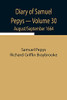 Diary Of Samuel Pepys - Volume 30: August/September 1664
