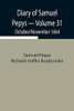 Diary Of Samuel Pepys - Volume 31: October/November 1664