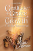 Gratitude + Grace = Growth : A 31-Day Devotional