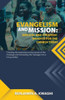 Evangelism and Mission : Biblical and Strategic Insights for the Church Today