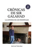 Crónicas de Sir Galahad : La leyenda de los inmortales