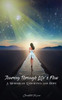 Journey Through Life's Flow : A Memoir of Endurance and Hope