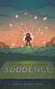 You Are Now Entering Suddence