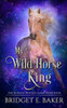 My Wild Horse King