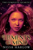 Elements of Mind : The Complete Quartet