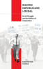 Making Republicans Liberal : Social Struggle and the Politics of Compromise