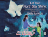 Let Your North Star Shine