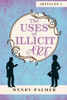 The Uses of Illicit Art