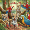 Ava and Alan Macaw Find a New Friend and Help the Baby Ocelot