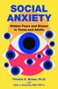 Social Anxiety : Hidden Fears and Shame in Teens and Adults