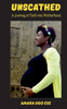 Unscathed : A Journey of Faith Into Motherhood