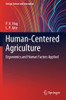 Human-Centered Agriculture: Ergonomics And Human Factors Applied (Design Science And Innovation)