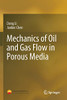 Mechanics Of Oil And Gas Flow In Porous Media