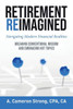 Retirement Reimagined : Navigating Modern Financial Realities