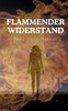 Flammender Widerstand