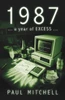 1987 : A Year of Excess