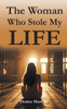 The Woman Who Stole My Life