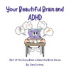 Your Beautiful Brain and ADHD