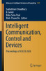 Intelligent Communication, Control And Devices: Proceedings Of Iciccd 2020 (Advances In Intelligent Systems And Computing)
