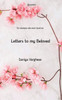 Letters To My Beloved : For Someone Who Never Loved Me