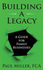 Building a Legacy : A Guide for Family Businesses