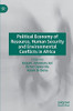 Political Economy Of Resource, Human Security And Environmental Conflicts In Africa