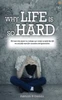 Why Life Is So Hard