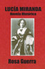 Lucía Miranda : Novela Histórica