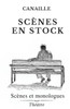 Scènes En Stock : Scènes Et Monologues