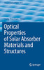 Optical Properties Of Solar Absorber Materials And Structures (Topics In Applied Physics, 142)