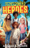 Unexpected Heroes