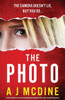 The Photo : A Totally Addictive and Heart-pounding Psychological Thriller with a Breathtaking Twist