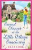 Second Chances at the Little Village Sanctuary : An Utterly Heart-warming Romance about Second Chances