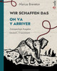 WIR SCHAFFEN DAS - ON VA Y ARRIVER (Deutsch - Französisch) : Ein Bilderbuch in zwei Sprachen