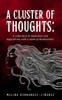A Cluster of Thoughts : A Collection of Memories and Aspirations with a Dash of Motivations
