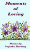 Moments of Loving