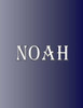Noah : 100 Pages 8.5" X 11" Personalized Name on Notebook College Ruled Line Paper