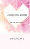 Unexpected Guests : The Inner Beauty of Love