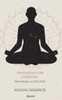 PRANAYAMA FOR EVERYONE : PRANAYAMA A LIFE'S FUEL