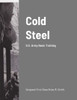 Cold Steel : U.S. Army Basic Training