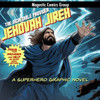 Jehovah Jireh - The Incredible Provider : A Superhero Graphic Novel