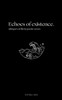 Echoes of Existence