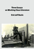 Three Essays on Working Class Literature