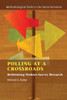Polling at a Crossroads : Rethinking Modern Survey Research