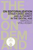 On Editorialization : Structuring Space and Authority in the Digital Age
