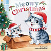 Meowy Christmas : A Funny, Cute, and Pun-tastic Rhyming Book for Babies Or Toddlers (Merry Christmas Gift Puns Book)
