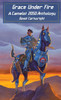 Grace Under Fire : The Camelot 2050 Anthology