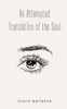 An Attempted Translation of the Soul